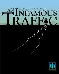 An Infamous Traffic (new from Hollandspiele)