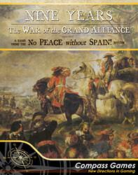 Nine Years: War Of The Grand Alliance 1688-1697 (new from Compass Games)