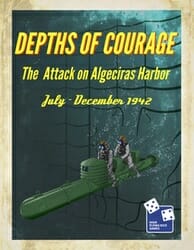 Depths of Courage, Volume 8: The Raids on Algeciras (new from HFDG)