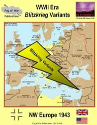 WWII Blitzkrieg Variant – NW Europe 1943 (new from Fog of War Publications)