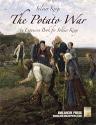 Soldier Kings: The Potato War (new from Avalanche Press)