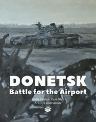 Donetsk: Battle for the Airport (new from Tiny Battle Publishing)