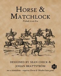 Horse & Matchlock Expansion (new from Hollandspiele)