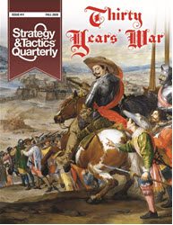 Strategy & Tactics Quarterly #11: Thirty Years’ War (new from Decision Games)