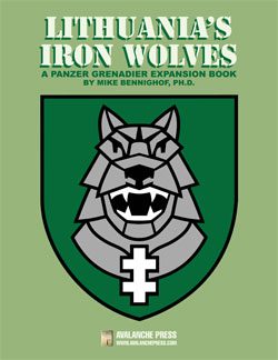 Panzer Grenadier: Lithuania’s Iron Wolves (new from Avalanche Press)