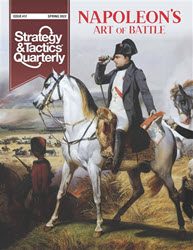 S&T Quarterly, Issue 17: Napoleon’s Art of Battle w/Map Poster (new from Decision Games)