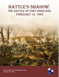 Battle’s Shadow: The Battle of Fort Donelson (new from High Flying Dice Games)