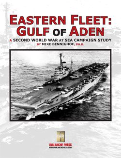 SWWAS Eastern Fleet: Gulf of Aden (new from Avalanche Press)