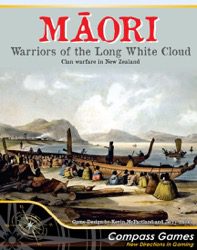 Māori: Warriors of the Long White Cloud (new from Compass Games)