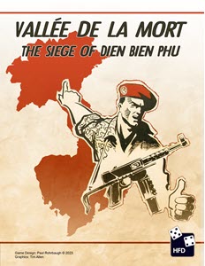 La vallée de la Mort: The Siege of Dien Bien Phu (new from High Flying Dice Games)