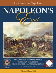 Napoleon’s End: 1814, Campaign in France, Part III (new from Operational Studies Group)