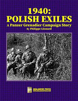 Panzer Grenadier 1940: Polish Exiles Campaign Study (new from Avalanche Press)